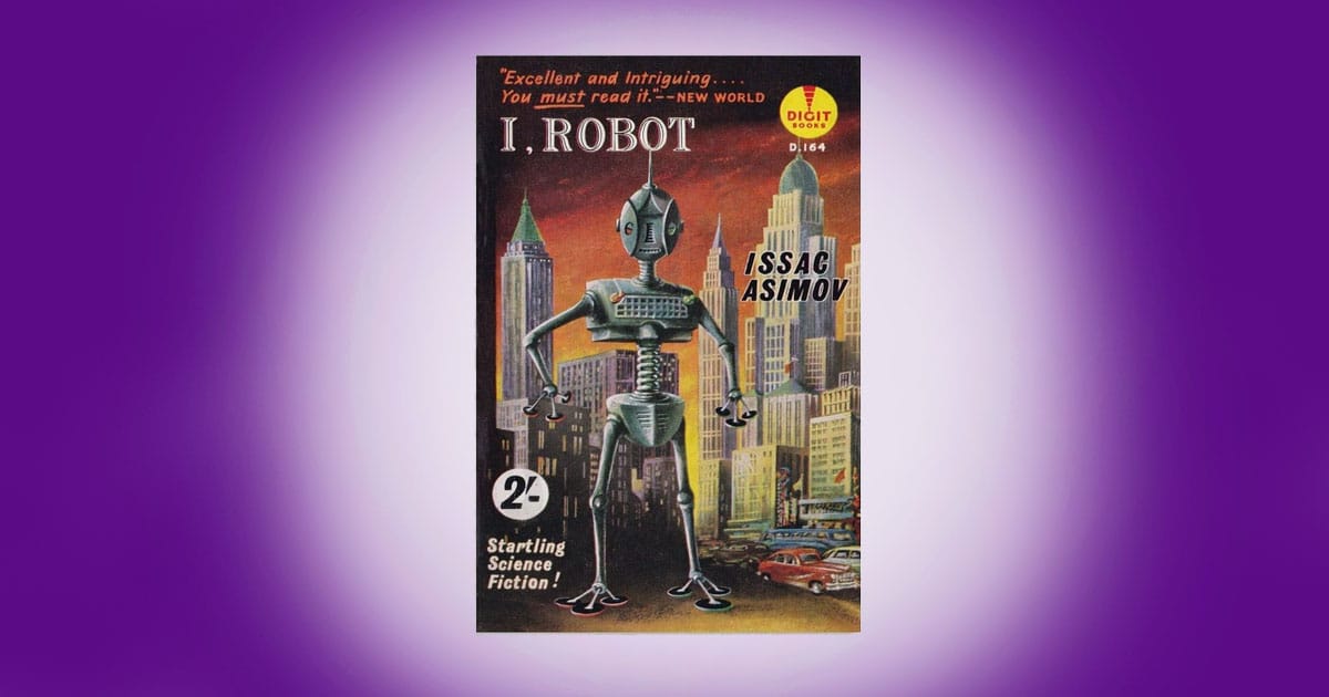 Vintage book cover of Isaac Asimov I, Robot showing a metallic robot before a futuristic city skyline that reflects classic science fiction and the vision of intelligent design.