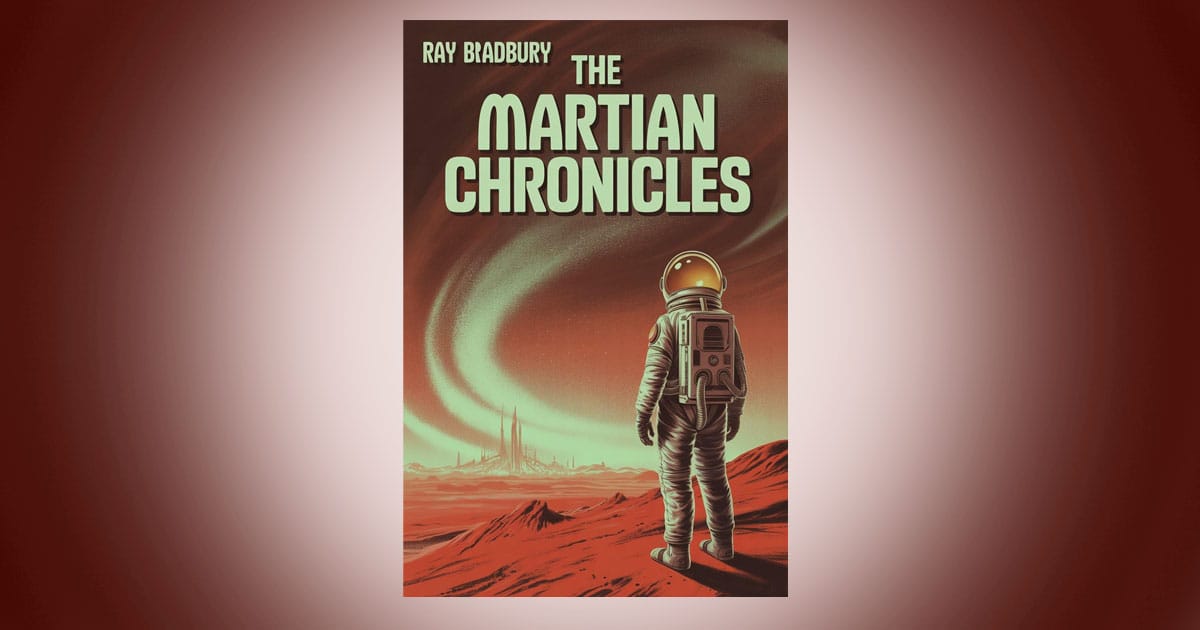 Cover of The Martian Chronicles by Ray Bradbury classic science fiction novel showing astronaut on Mars under swirling sky.
