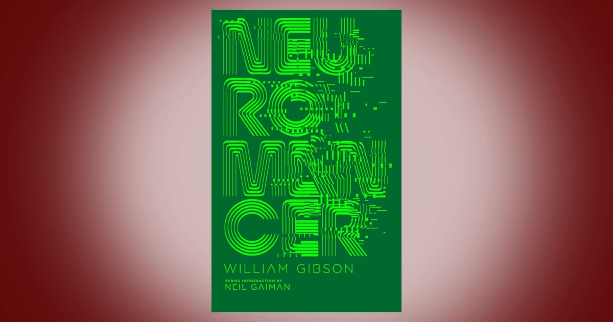 Cover of Neuromancer by William Gibson showing a green circuit-like design forming the title text against a dark green background, reflecting themes of cyberspace, data, and digital networks.